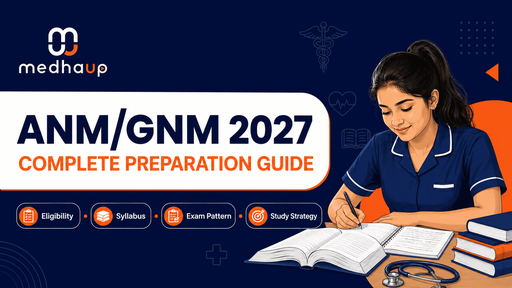 ANM/GNM 2027: Complete Preparation Guide—Eligibility, Syllabus, Exam Pattern and Study Strategy